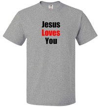 Jesus Loves You T-Shirt