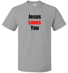 Jesus Loves You T-Shirt