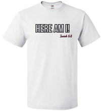 Here Am I! T-Shirt