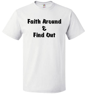 Faith Around T-Shirt