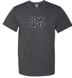 Jesus Saves T-Shirt