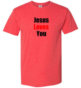 Jesus Loves You T-Shirt