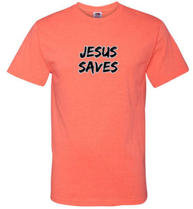 Jesus Saves T-Shirt