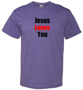 Jesus Loves You T-Shirt