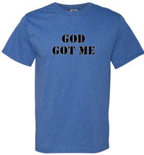 God Got Me T-Shirt