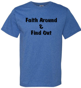 Faith Around T-Shirt