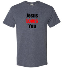 Jesus Loves You T-Shirt