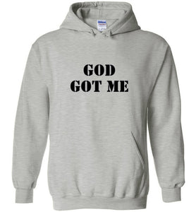 God Got Me Hoodie