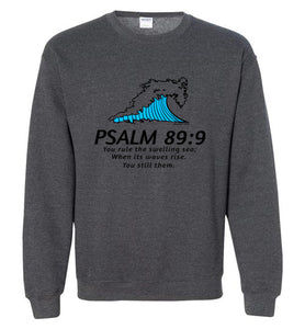 Psalm 89:9 Sweatshirt