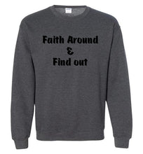 Faith Around Sweatshirt