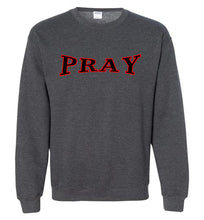 PRAY Sweatshirt