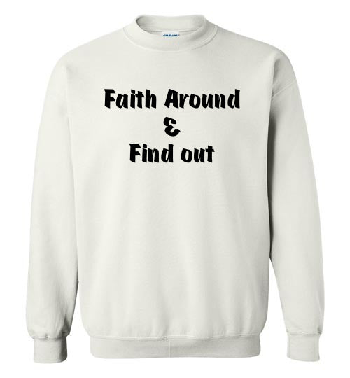 Faith Around Sweatshirt