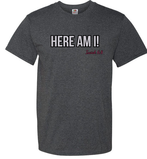 Here Am I! T-Shirt