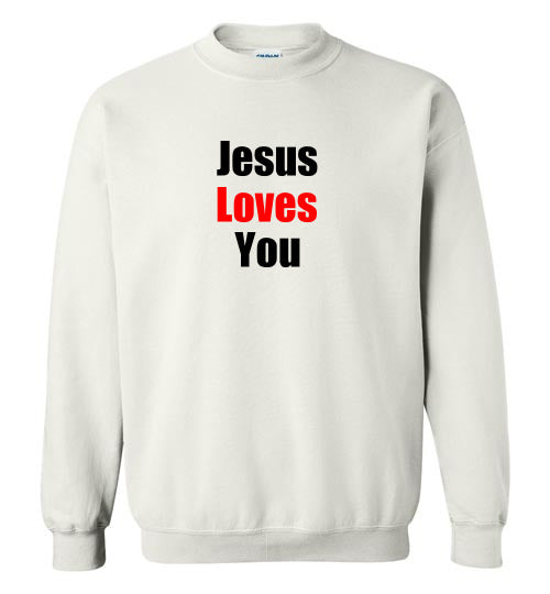 Jesus Loves You Sweatshirt