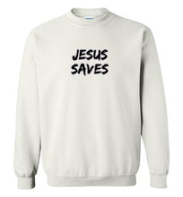 Jesus Saves Sweatshirt