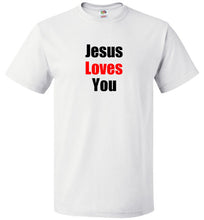 Jesus Loves You T-Shirt